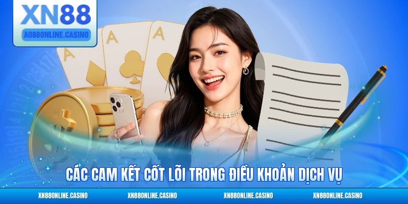 Các cam kết cốt lõi trong điều khoản dịch vụ tại nhà cái
