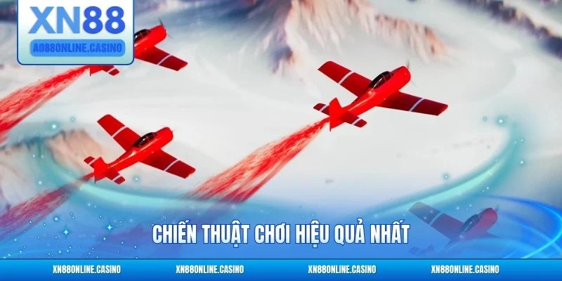 Chiến thuật chơi hiệu quả nhất