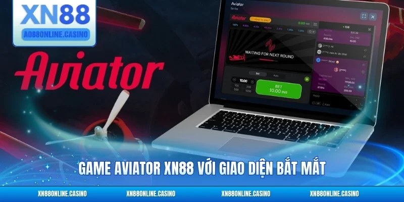 Game Aviator XN88 với giao diện bắt mắt