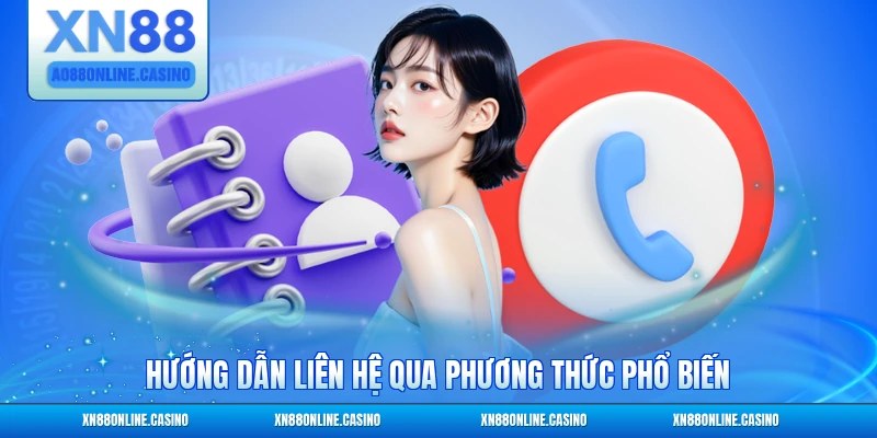 Hướng dẫn liên hệ qua những phương thức phổ biến