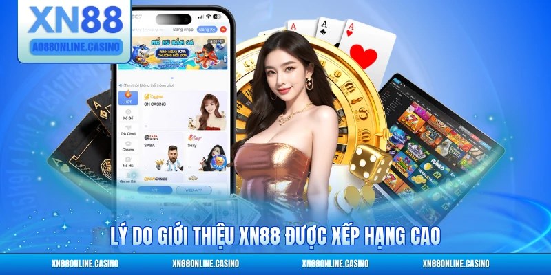 Lý do giới thiệu XN88 được xếp hạng cao