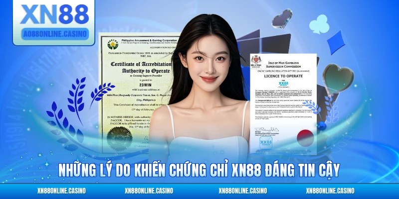 Những lý do khiến chứng chỉ XN88 đáng tin cậy