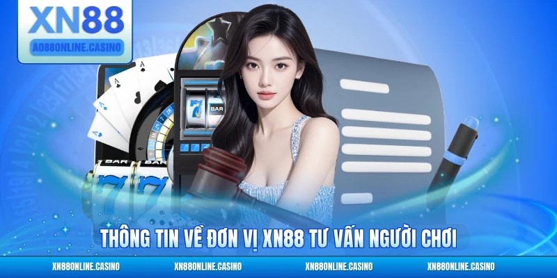 Thông tin về đơn vị XN88 tư vấn người chơi